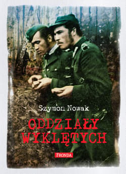 Oddziały Wyklętych - ebook - Szymon Nowak