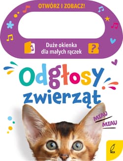 Odgłosy zwierząt. Otwórz i zobacz! - Patrycja Klempas