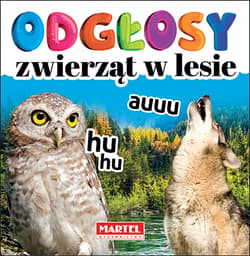 Odgłosy zwierząt w lesie - Wiatrowska Agnieszka Anna