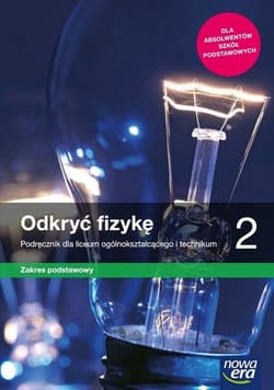 Odkryć fizykę 2 Podręcznik Zakres podstawowy Szkoła ponadpodstawowa