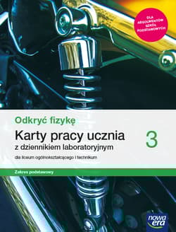 Odkryć fizykę 3 Karty pracy ucznia Zakres podstawowy Szkoła ponadpodstawowa - Kondratowicz Izabela