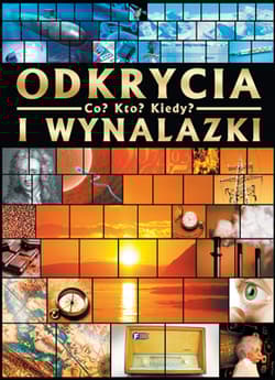 Odkrycia i wynalazki Co Kto Kiedy