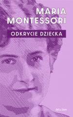 Odkrycie dziecka BR - Maria Montessori