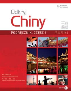 Odkryj Chiny Podręcznik Część 1 -  Lili Jin,  Xin Chen, Anqi Ding