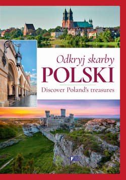 Odkryj skarby Polski / Discover Poland’s treasures - Opracowanie Zbiorowe