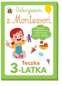 Odkrywam z Montessori Teczka 3-latka - Praca zbiorowa