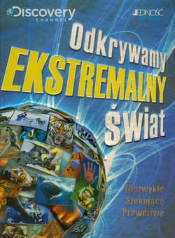 Odkrywamy ekstremalny świat - Opracowanie Zbiorowe