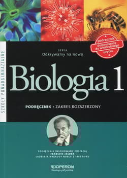 Odkrywamy na nowo Biologia 1 Podręcznik wieloletni Zakres rozszerzony Szkoła ponadgimnazjalna - Praca zbiorowa