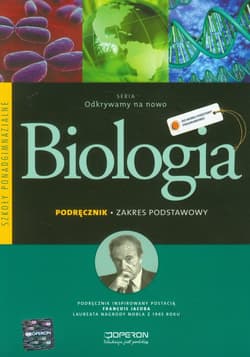 Odkrywamy na nowo Biologia Podręcznik Zakres podstawowy Szkoła ponadgimnazjalna - Jakubik Beata, Szymańska Renata