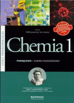 Odkrywamy na nowo Chemia 1 Podręcznik Zakres rozszerzony Szkoła ponadgimnazjalna - Hejwowska Stanisława, Marcinkowski Ryszard, Staluszka Justyna