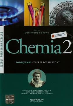 Odkrywamy na nowo Chemia 2 podręcznik Zakres rozszerzony Szkoła ponadgimnazjalna - Hejwowska Stanisława, Marcinkowski Ryszard, Staluszka Justyna