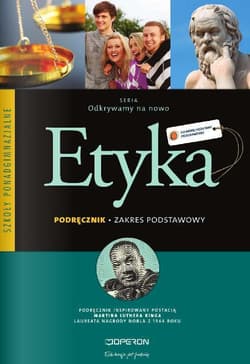 Odkrywamy na nowo Etyka Podręcznik Zakres podstawowy Szkoła ponadgimnazjalna - Kołodziński Paweł, Kapiszewski Jakub