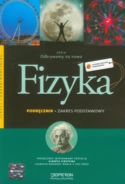 Odkrywamy na nowo Fizyka Podręcznik Zakres podstawowy Szkoła ponadgimnazjalna - Grzegorz Kornaś