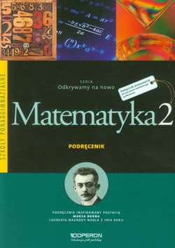 Odkrywamy na nowo Matematyka 2 Podręcznik Zakres podstawowy Szkoła ponadgimnazjalna - Ciołkosz Monika, Jatczak Anna