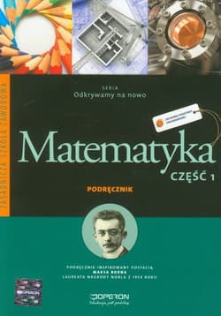 Odkrywamy na nowo Matematyka Część 1 Podręcznik Zasadnicza szkoła zawodowa - Kiljańska Bożena, Adam Konstantynowicz, Konstantynowicz Anna