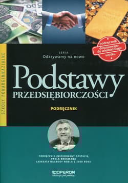 Odkrywamy na nowo Podstawy przedsiębiorczości Podręcznik Szkoła ponadgimnazjalna - Jarosław Korba, Smutek Zbigniew