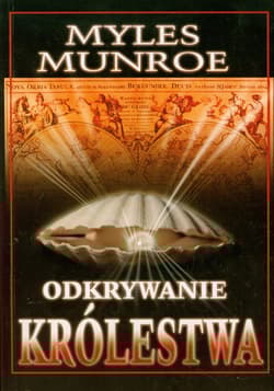 Odkrywanie królestwa Pradawna nadzieja dla świata XXI wieku