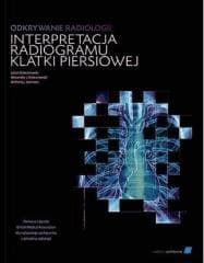 Odkrywanie radiologii: interpretacja radiogramu.. - Julian Dobranowski,  Dobranowski Alexander J., Ant