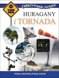 Odkrywanie świata Huragany i tornada Poznaj niezwykłą potęgę natury