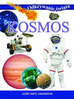 Odkrywanie świata. Kosmos - Praca zbiorowa