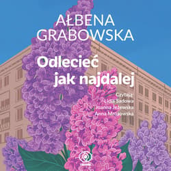 Odlecieć jak najdalej - audiobook - Ałbena Grabowska