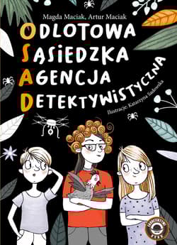Odlotowa sąsiedzka agencja detektywistyczna 1 - Maciak Magda, Artur Maciak