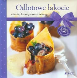 Odlotowe łakocie Ciasta kremy i inne desery - Praca zbiorowa
