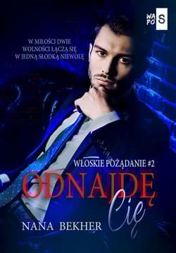 Odnajdę Cię Włoskie pożądanie #2 - Nana Bekher