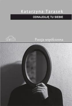Odnajduję tu siebie - Katarzyna Tarasek