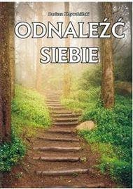Odnaleźć siebie - Dariusz Krzywdziński