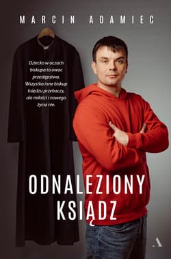 Odnaleziony ksiądz - Marcin Adamiec