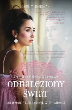 Odnaleziony świat Opowieść z tajemniczego Bombaju - Thrity Umrigar