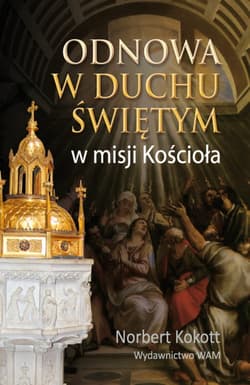 Odnowa w Duchu Świętym. W misji Kościoła - Norbert Kokott