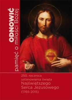 Odnowić pamięć o miłości Bożej - red. ks. Jerzy Wełna, Ks. Janusz Królikowski