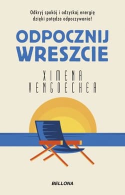 Odpocznij wreszcie - Ximena Vengoechea