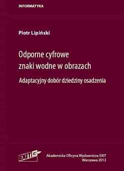 Odporne cyfrowe znaki wodne w obrazach... - Piotr Lipiński