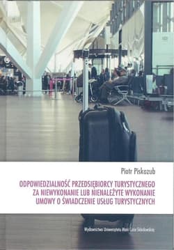 Odpowiedzialność przedsiębiorcy turystycznego... - Piskozub Piotr
