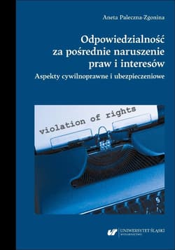 Odpowiedzialność za pośrednie naruszenie praw i... - Aneta Paleczna-Zgonina