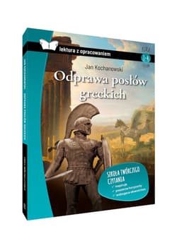 Odprawa posłów greckich lektura z opracowaniem - Jan Kochanowski
