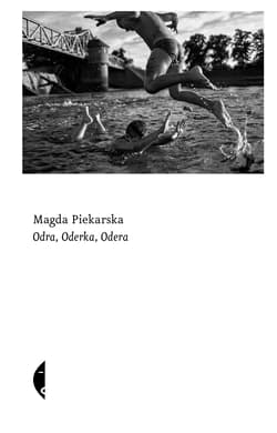 Odra, Oderka, Odera - Magda Piekarska