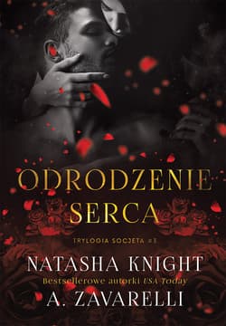 Odrodzenie serca - Natasha  Knight, Zavarelli A.