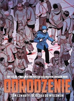 Odrodzenie Tom 4 Ucieczka do Winsconsin - Seeley Tim