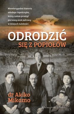 Odrodzić się z popiołów - ebook - Akiko Mikamo