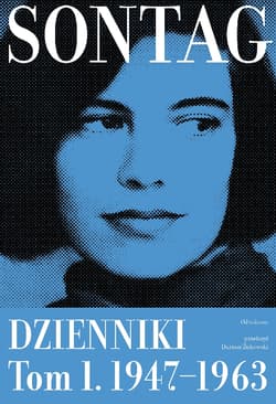 Odrodzona. Dzienniki 1947–1963. Tom 1 wyd. 2 - Susan Sontag