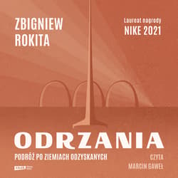Odrzania. Podróż po Ziemiach Odzyskanych - audiobook