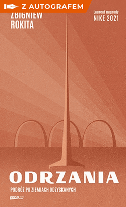 Odrzania. Podróż po Ziemiach Odzyskanych z autografem