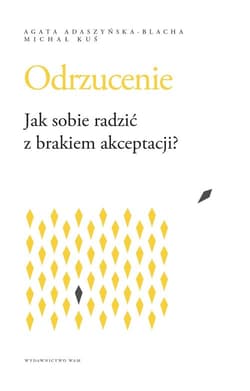 Odrzucenie Jak sobie radzić z brakiem akceptacji - Kuś Michał