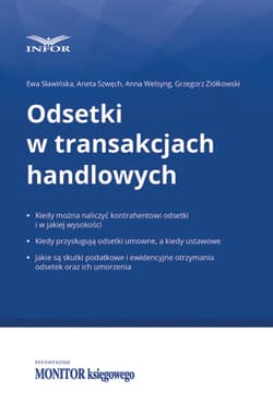 Odsetki w transakcjach handlowych - Sławińska Ewa, Szwęch Aneta, Welsyng Anna