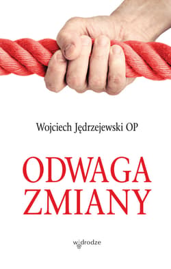 Odwaga zmiany - audiobook - Jędrzejewski Wojciech o