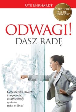 Odwagi! Dasz radę - Ehrhardt Ute